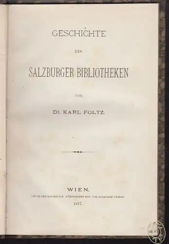 Geschichte der Salzburger Bibliotheken. FOLTZ, Karl.