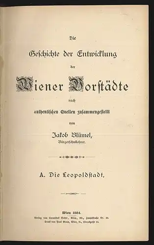 Die Geschichte der Entwicklung der Wiener Vorstädte. BLÜMEL, Jacob.