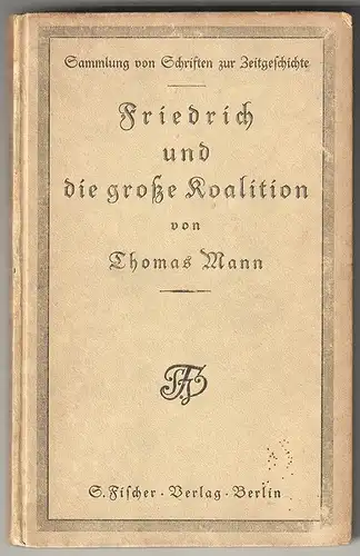 Friedrich und die große Koalition. MANN, Thomas.