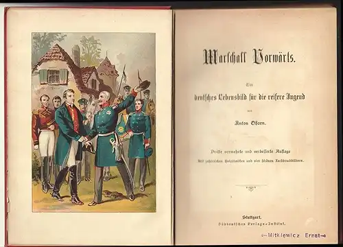 Marschall Vorwärts. Ein deutsches Lebensbild für die reifere Jugend. OHORN, Anto