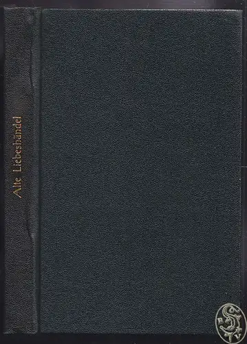 WITTELS, Alte Liebeshändel. 1909