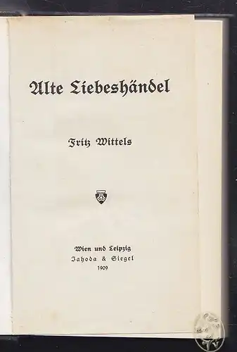 WITTELS, Alte Liebeshändel. 1909