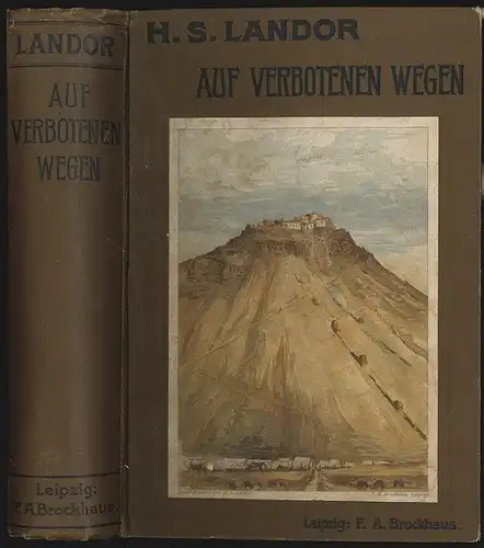 Auf verbotenen Wegen. Reisen und Abenteuer in Tibet. LANDOR, Henry S.