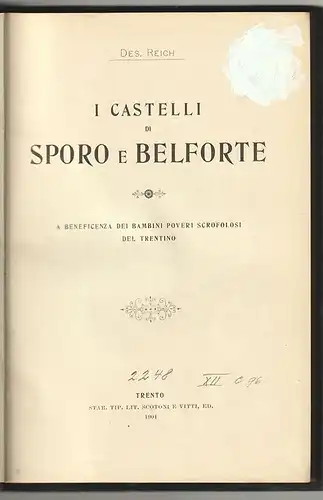 I castelli di Sporo e Belforte. REICH, Desiderio.