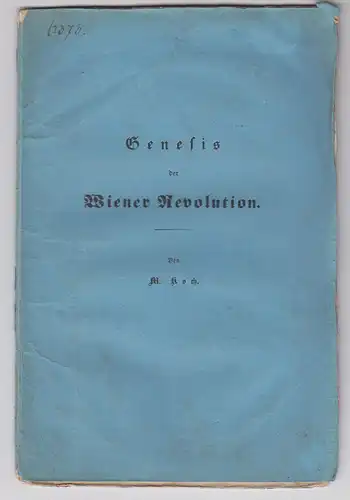 Genesis der Wiener Revolution. KOCH, Matthias.