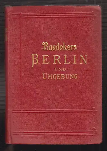 Berlin und Umgebung. Handbuch für Reisende. BAEDEKER, Karl. 1741-19