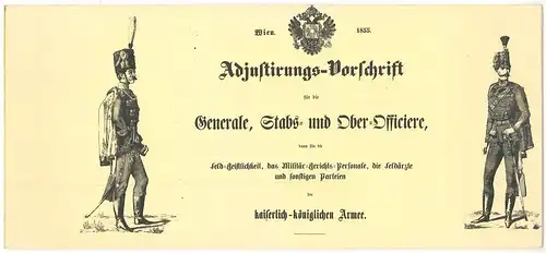 Adjustirungs-Vorschrift für die Generale, Stabs- und Ober-Officiere, dann für di