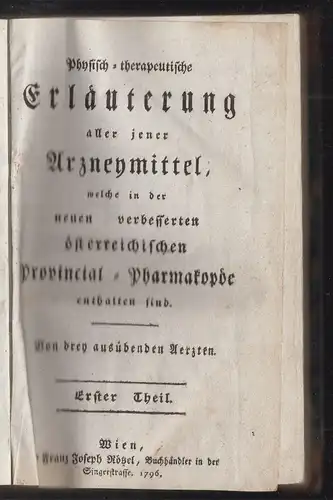 Physisch-therapeutische Erläuterung aller jener Arzneymittel, welche in der neue