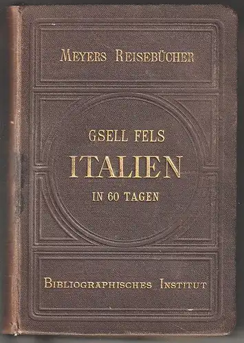 Italien in sechzig Tagen. GSELL FELS, Th.