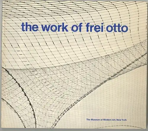 The work of frei otto. GLAESER, Ludwig.