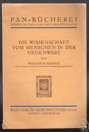 Die Wissenschaft vom Menschen in der Gegenwart. SEIFERT, Friedrich.