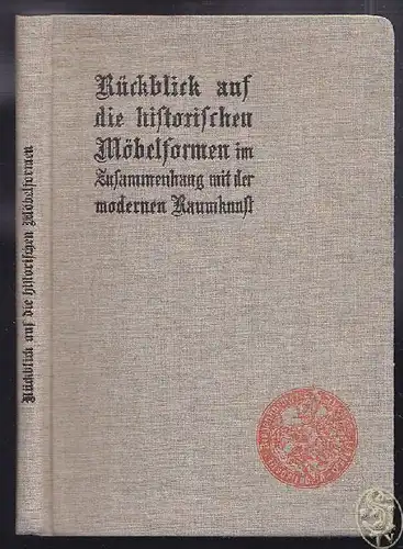 Rückblick auf die historischen Möbelformen im Zusammenhang mit der modernen Raum