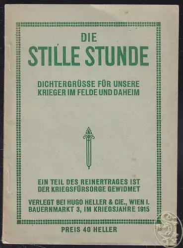 Die stille Stunde. Dichtergrüsse für unsere... 1915
