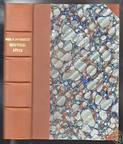 Explorations & Adventures in Equatorial Africa;  with Accounts of the Manners an