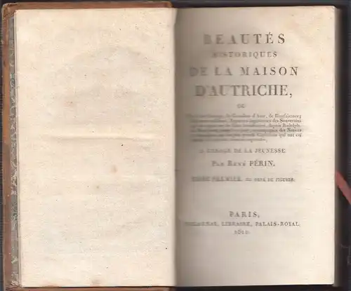 Beautés historiques de la maison d`Autriche. A l`usage de la jeunesse. PÉRIN, Re