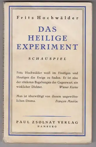 Das heilige Experiment. Schauspiel in fünf Aufzügen. HOCHWÄLDER, Fritz.