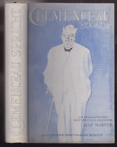 Clemenceau spricht. Unterhaltungen mit seinem Sekretär Jean Martet.