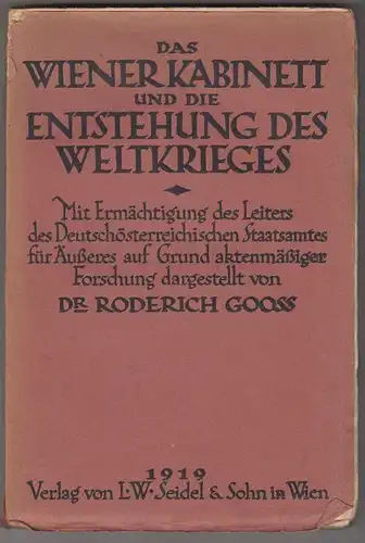 Das Wiener Kabinett und die Entstehung des Weltkrieges. Mit Ermächtigung des Lei