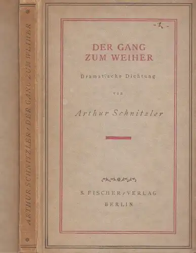 Der Gang zum Weiher. Dramatische Dichtung in fünf Aufzügen. SCHNITZLER, Arthur.