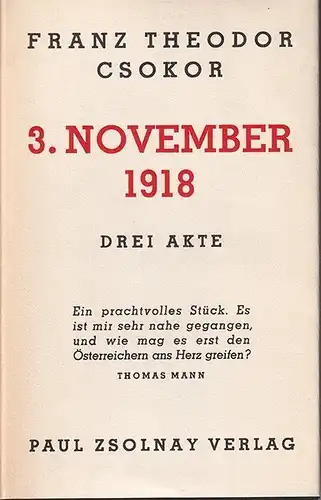3. November 1918. Drei  Akte. CSOKOR, Franz Theodor.