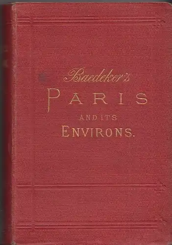Paris and its Environs with Routes from London to Paris, and from Paris to the R