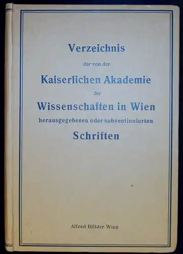 Verzeichnis der von der kaiserlichen Akademie der Wissenschaften in Wien herausg