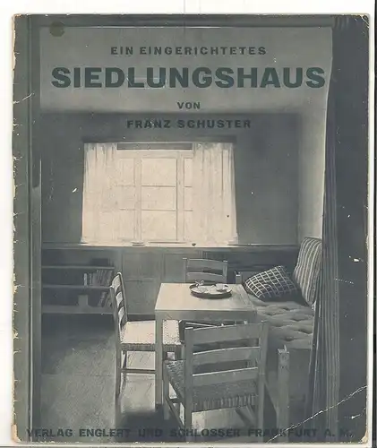 Ein eingerichtetes Siedlungshaus. SCHUSTER, Franz.