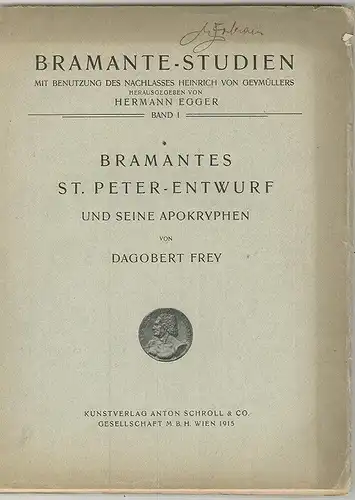 Bramantes St. Peter-Entwurf und seine Apokryphen. FREY, Dagobert.