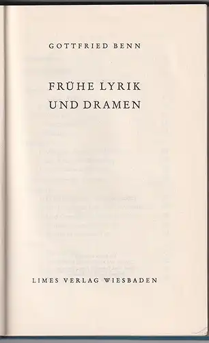 Frühe Lyrik und Dramen. BENN, Gottfried.