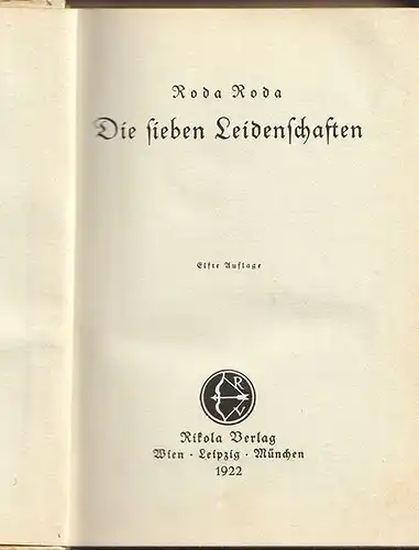 Die sieben Leidenschaften. RODA RODA [d. i. Sándor Friedrich Rosenfeld].