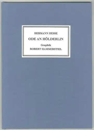 Ode an Hölderlin. Mit dem Faksimile der Gedichthandschrift herausgegeben von Eri