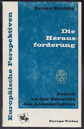 KREISKY, Die Herausforderung. Politik an der... 1963