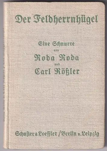 Der Feldherrnhügel. Schnurre in drei Akten. RODA RODA [d. i. Sándor Frie 0247-22