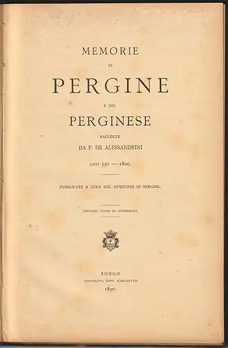 Memorie di Pergine e del perginese. Anni 590-1800. ALESSANDRINI, Pietro.