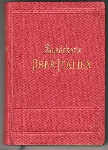 Italien. Handbuch für Reisende. Erster Teil: Ober-Italien, Ligurien, das nördlic