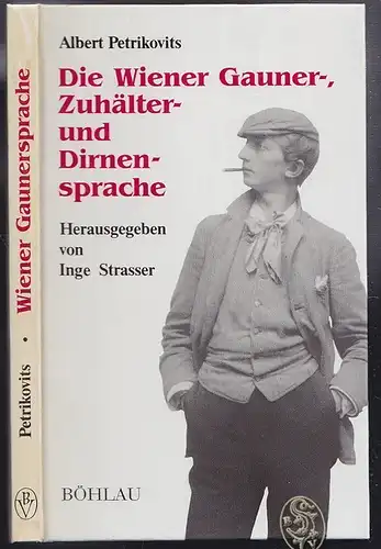 Die Wiener Gauner-, Zuhälter- und Dirnensprache. Herausgegeben und mit einem Nac