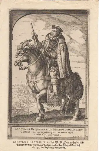 Ludovicus Requesentius der Grosse Commendator von Castilien/der dritte Gubernato