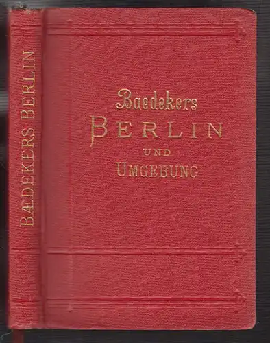 Berlin und Umgebung. Handbuch für Reisende. BAEDEKER, Karl. 2212-18