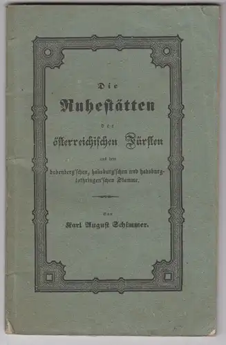 Die Ruhestätten der österreichischen Fürsten aus dem babenberg`schen, habsburg`s