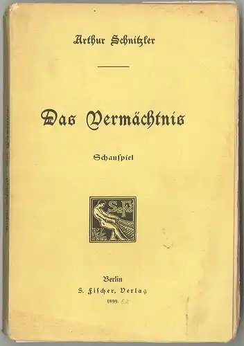 Das Vermächtnis. Schauspiel in drei Akten. SCHNITZLER, Arthur.