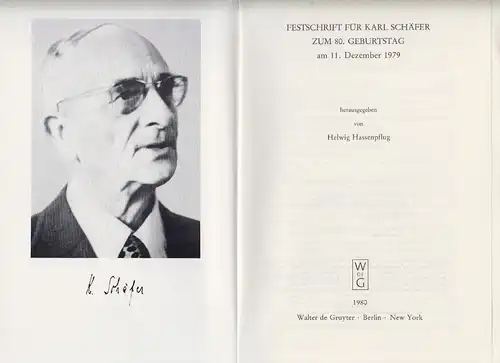 Festschrift für Karl Schäfer zum 80. Geburtstag am 11. Dezember 1979. Herausgege