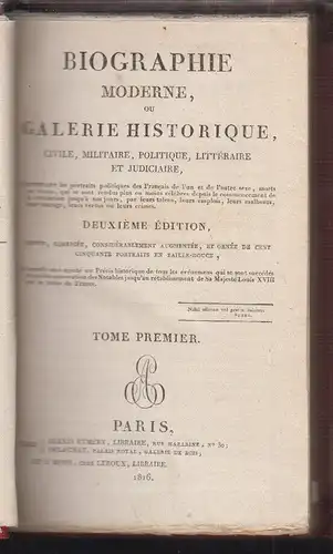 Biographie moderne, ou Galerie historique, civile, militaire, politique, littéra