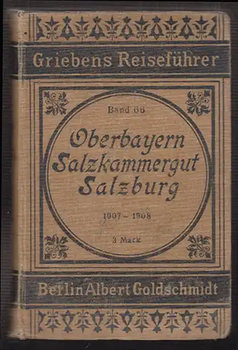 Oberbayern, Salzburg, Salzkammergut. Handbuch für Reisende.