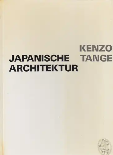 Kenzo Tange. Ein Klassiker der modernen Architektur.