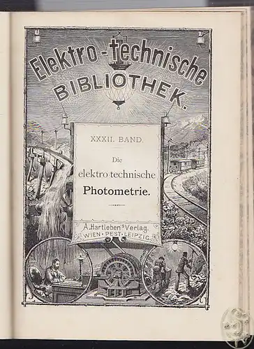 Das elektrische Licht und die hierzu angewandten Lampen, Kohlen und Beleuchtungs