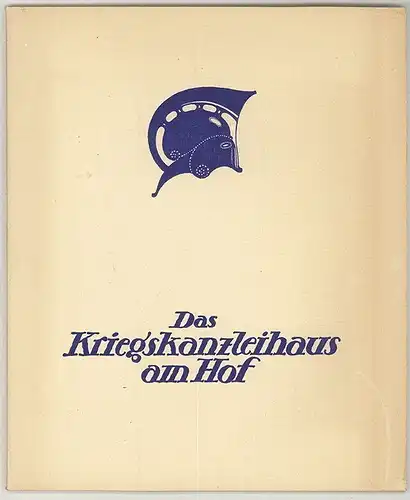 Das Kriegskanzleihaus am Hof. Hrsg von der Direktion des k. u. k. Kriegsarchivs.
