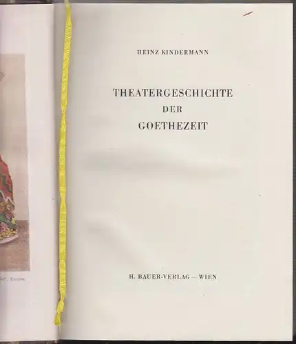 Theatergeschichte der Goethezeit. KINDERMANN, Heinz.