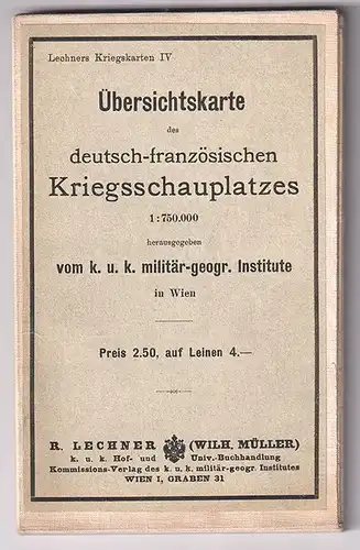 Übersichtskarte des deutsch-französischen Kriegsschauplatzes vom k. u. k. militä