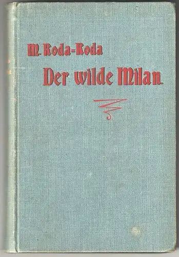 Der wilde Milan. Eine Geschichte aus Slavonien. RODA RODA [d. i. Sándor Friedric