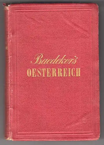 Oesterreich. Handbuch für Reisende. BAEDEKER,  Karl.
